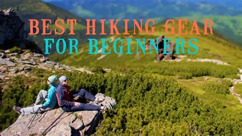 Best Hiking Gear For Beginners