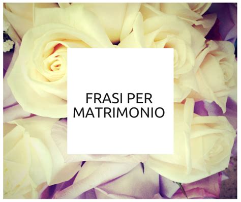 Matrimonio Blog: augurio matrimonio frase