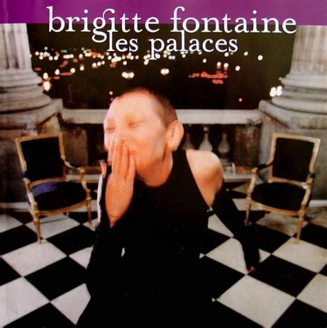 Brigitte Fontaine - Les palaces Lyrics and Tracklist | Genius