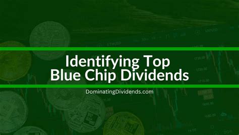 Identifying Top Blue Chip Dividends: A Strategic Guide - Dominating ...