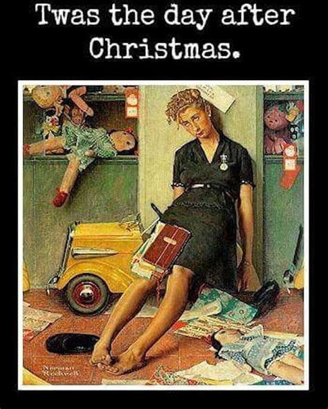 Twas The Day After Christmas | Norman rockwell, Christmas quotes funny ...