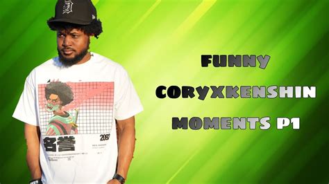 funny coryxkenshin moments🤣 - YouTube