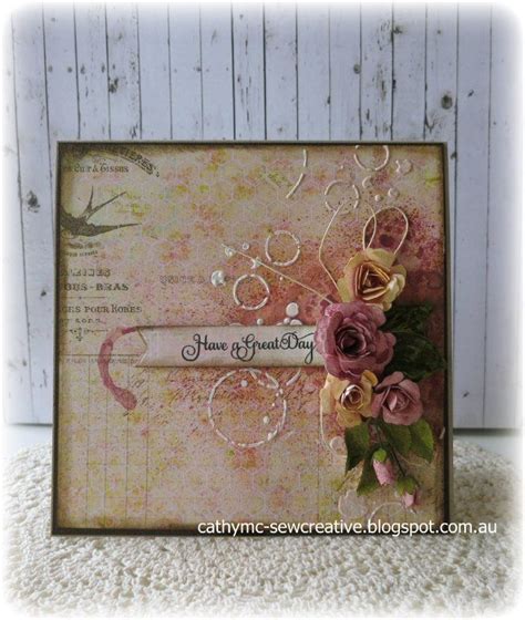 Have a Great Day | Pretty cards, Shabby chic cards, Card making inspiration