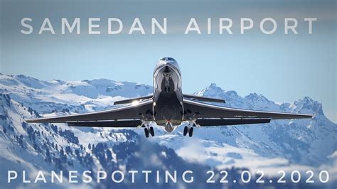 Samedan Airport | Planespotting | 22.02.2020 - YouTube