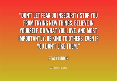 Overcoming Insecurity Quotes. QuotesGram