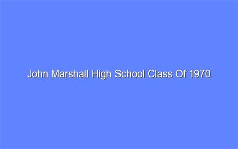 John Marshall High School Class Of 1970 - Bologny