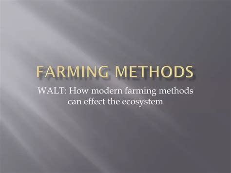 PPT - Farming Methods PowerPoint Presentation, free download - ID:2468116