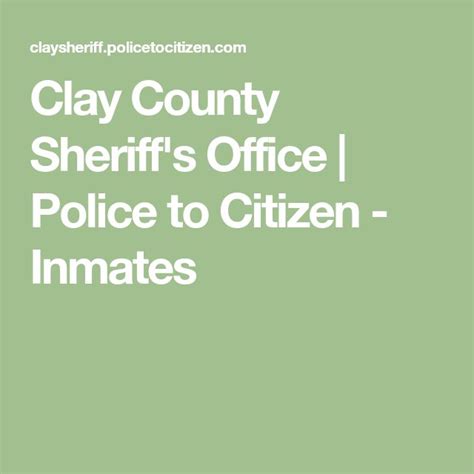 Clay County Sheriff's Office | Police to Citizen - Inmates | Sheriff office, County sheriffs ...