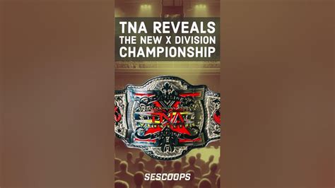 TNA Wrestling reveals the new X Division championship #wwe #aew # ...