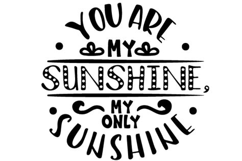 Download You Are My Sunshine, My Only Sunshine SVG File - Best Free SVG ...