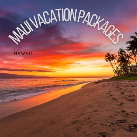 All Inclusive Vacation Packages to Maui Hawaii