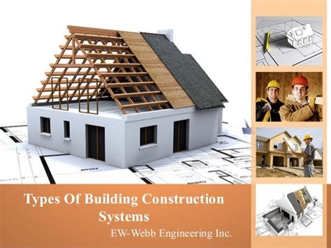 Types Of Building Construction By EW Webb Engineering Inc.