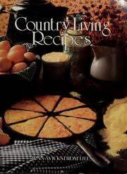 Country Living Recipes (Progressive Farmer) by Jean Wickstrom Liles | Open Library