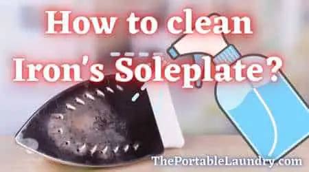 How to clean an iron soleplate? (Easy Guide)