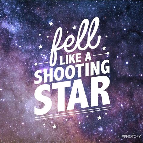 Fell like a shooting star 💜 (made with #photofy) #Quotes #Life #Stars | Like a shooting star ...