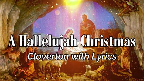 A Hallelujah Christmas - Cloverton with Lyrics Acordes - Chordify