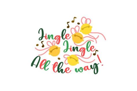 Jingle Jingle All the Way! SVG Cut file by Creative Fabrica Crafts ...