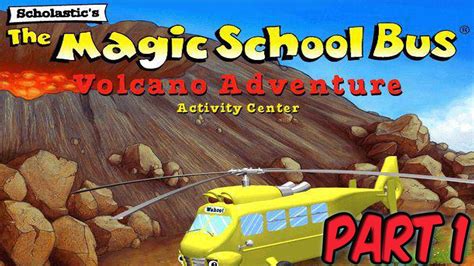 Scholastic's The Magic School Bus PART 1 - Volcano Adventure (Learning Game for Kids) - YouTube