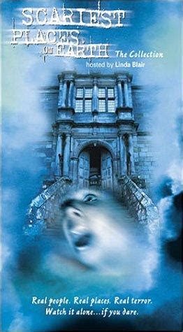 Scariest Places on Earth (2000) - WatchSoMuch