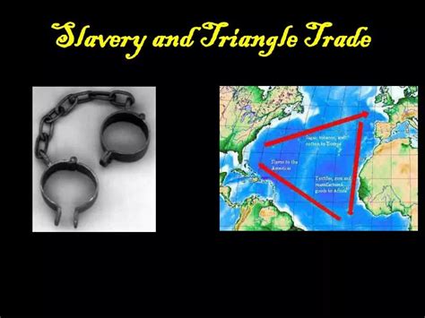 PPT - Slavery and Triangle Trade PowerPoint Presentation, free download ...