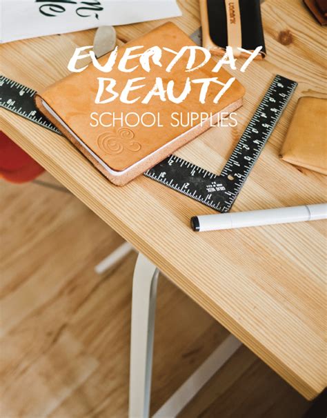 Everyday Beauty: School Supplies - Glisten and Grace