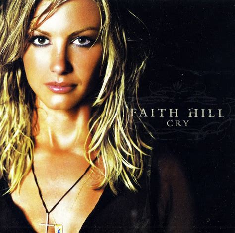 Faith Hill - Cry (2002, CD) | Discogs