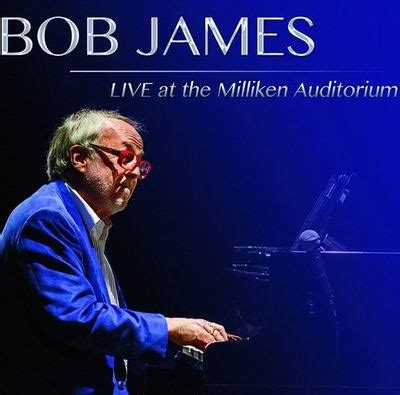 BOB JAMES Live at Milliken Auditorium reviews