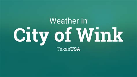 Weather for City of Wink, Texas, USA