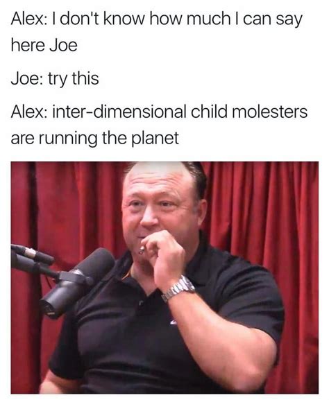 Alex Jones on JRE Podcast : r/JoeRogan