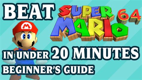 Super Mario 64 20-minute Beginner's Speedrun Guide - YouTube