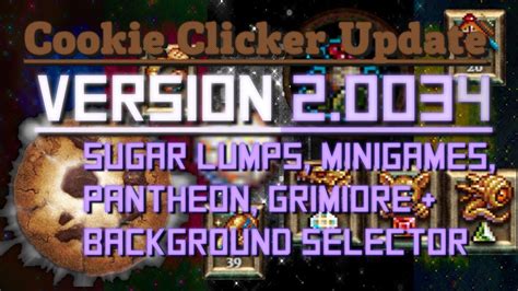 Cookie Clicker: Update 2.0034 - Sugar Lumps, Minigames & More! - YouTube