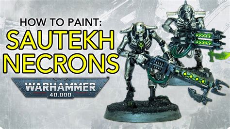 How to Paint: Necrons Sautekh ULTIMATE Guide! | Warhammer 40000 - YouTube