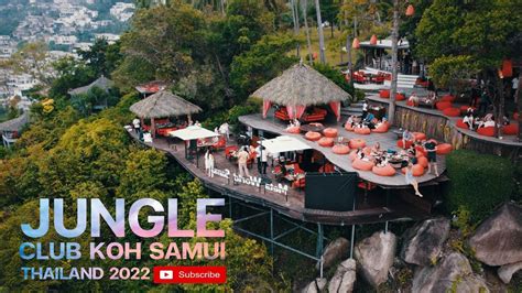 Jungle Club Koh Samui Thailand 2022 4K #Kohsamui #Jungleclub - YouTube