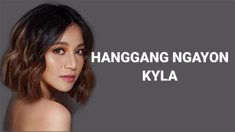 Hanggang Ngayon (Old version) - Kyla HD lyrics - YouTube