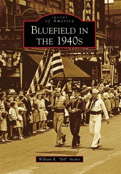 Bluefield in the 1940s (Images of America) | Bluefield, West virginia history, Bluefield west ...