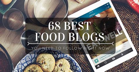 68 Best Food Blogs For Foodies To Follow Right Now (May. 2021)