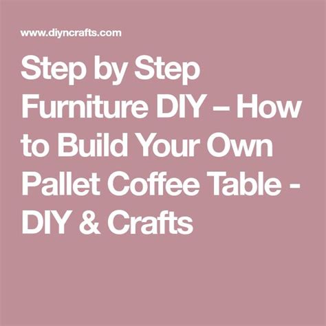 26 Magnificent DIY Coffee Tables to Beautify Your Home | Pallet coffee table diy, Diy coffee ...