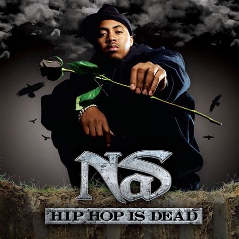 Nas "Hip Hop Is Dead" (2006) - Hip Hop Golden Age Hip Hop Golden Age