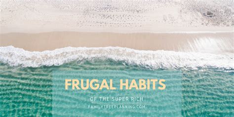 Frugal Habits of the Super Rich – Family Tree Estate Planning | Family ...