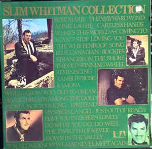 Slim Whitman - The Slim Whitman Collection (Vinyl) | Discogs