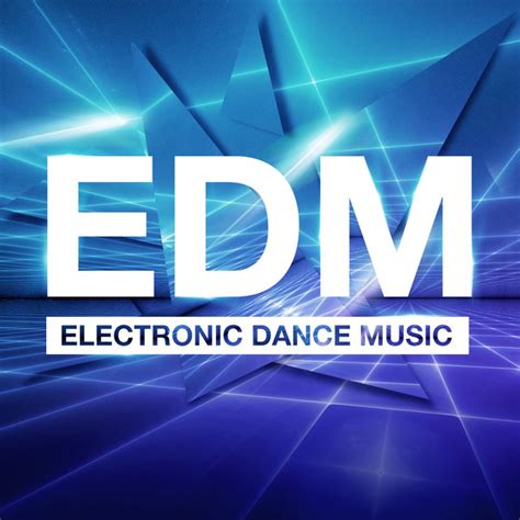 EDM - Electronic Dance Music Album by Various Artists | Lyreka