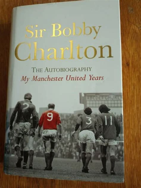 SIR BOBBY CHARLTON Autobiography My Manchester United Years hard back EUR 2,30 - PicClick DE