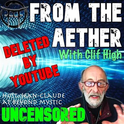 DELETED BY YOUTUBE: Clif High From the Aether Series - Beyond Mystic