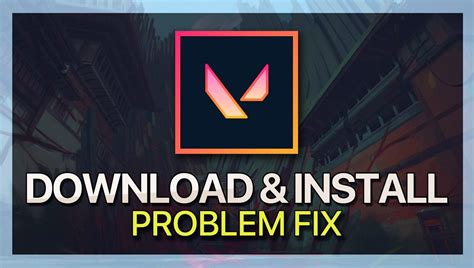 Fix Valorant Download and Installation Problems on Windows 11 — Tech How