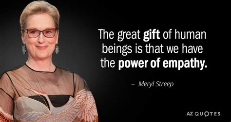 TOP 25 QUOTES BY MERYL STREEP (of 261) | A-Z Quotes