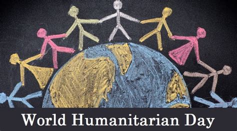 Happy World Humanitarian Day Theme, Quotes and Activities