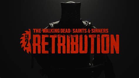 The Walking Dead: Saints & Sinners – Chapter 2: Retribution announced ...