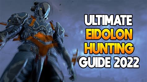 [WARFRAME] ULTIMATE EIDOLON HUNTING GUIDE 2022 | Episode 01 | META Eidolon Guide! - YouTube