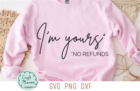 Funny Valentines Svg, I'm Yours No Refunds Svg, Valentine's Day Shirt ...