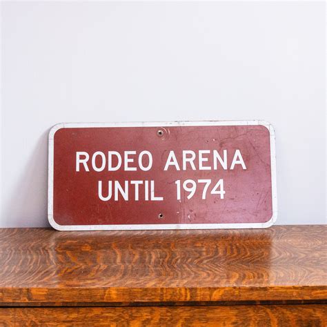 Rodeo Arena 1974 Highway Tourist Retired Road Sign – Eagle's Eye Finds